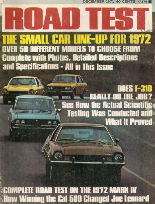 ROAD TEST MAGAZINE 1971 DEC - NEW SMALL CARS, CALIFORNIA 500, BARRIS OPEL KIT
